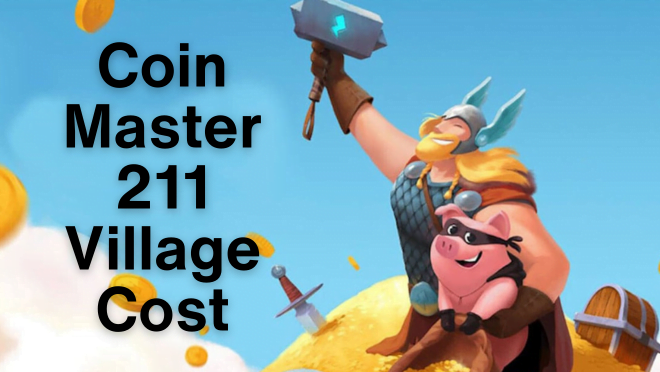 Coin Master 211 Village Cost