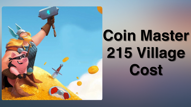 Coin Master 215 Village Cost