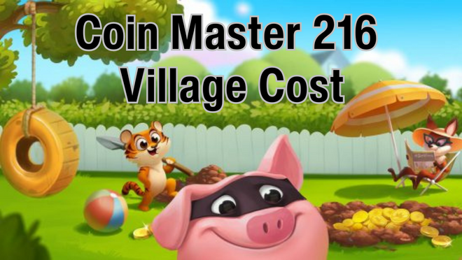 Coin Master 216 Village Cost